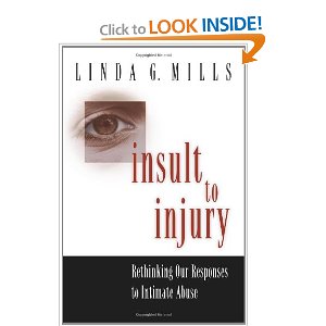 Insult to Injury: Rethinking Our Responses to Intimate Abuse