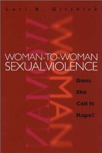 Women to Women Sexual Violence-Does She Call it Rape?